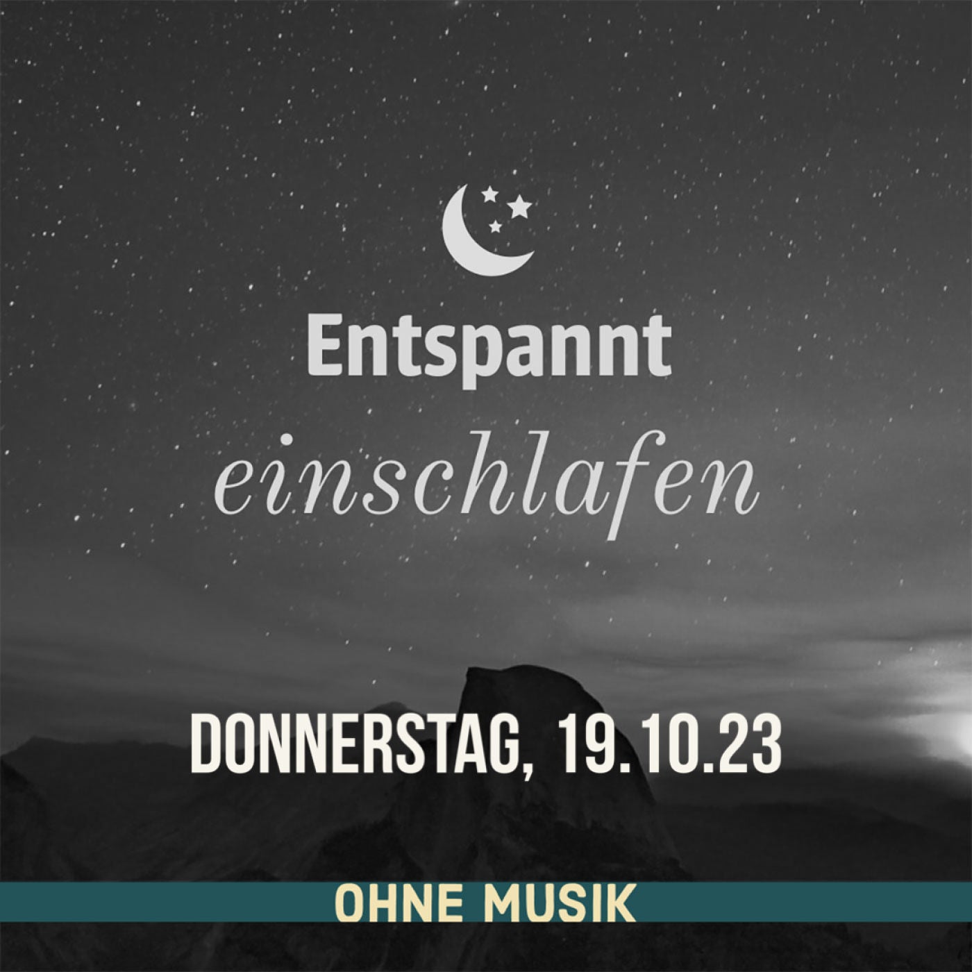 (ohne Musik) Entspannt einschlafen am Donnerstag, 19.10.23