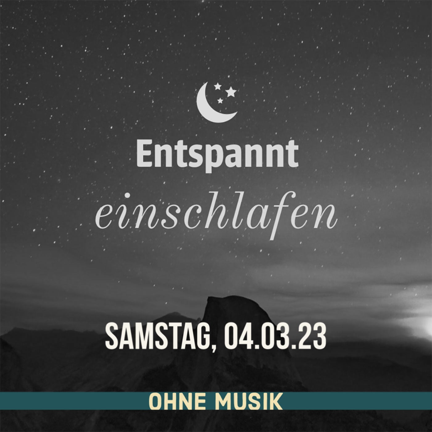 (ohne Musik) Entspannt einschlafen am Samstag, 04.03.23