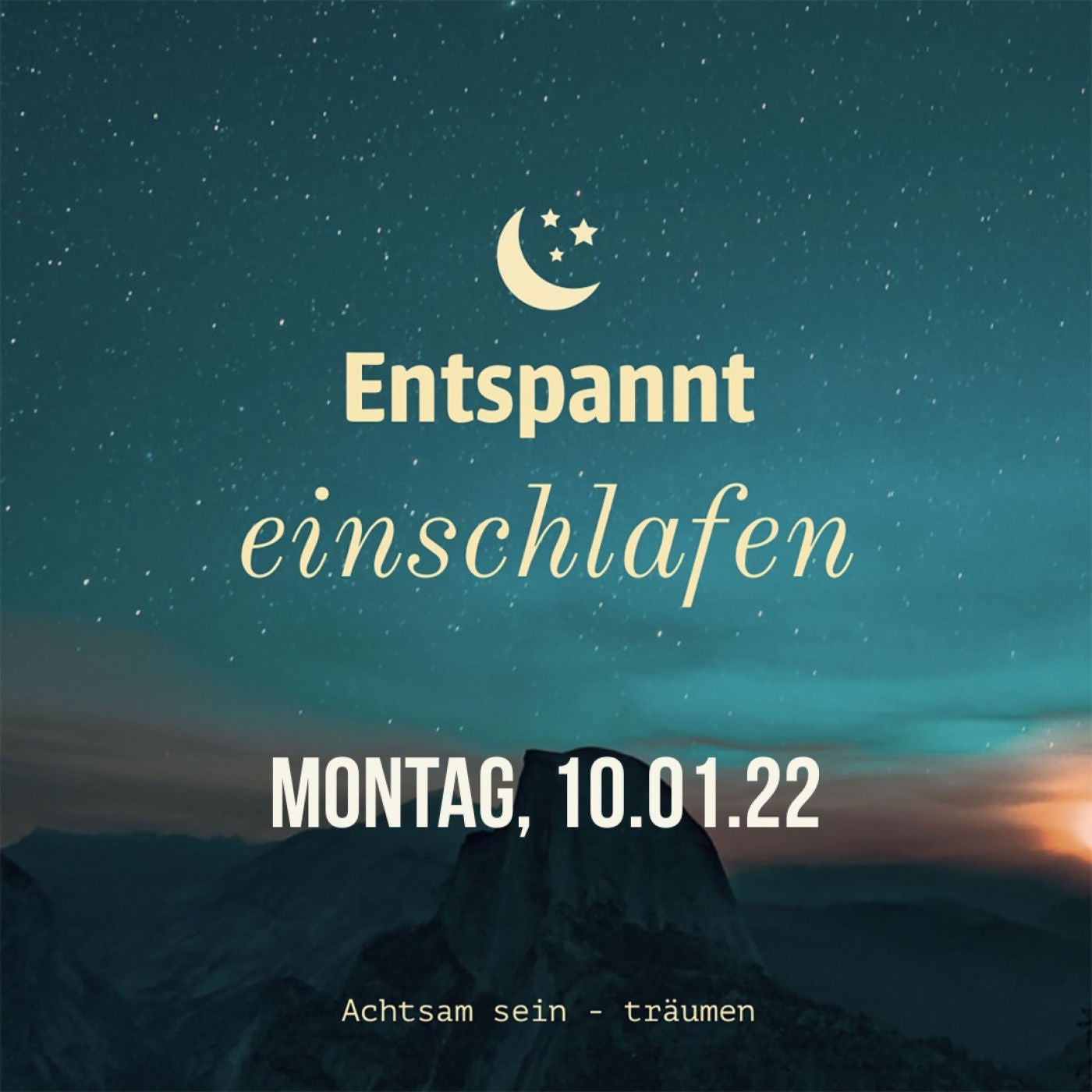 Entspannt einschlafen am Montag, 10.01.22