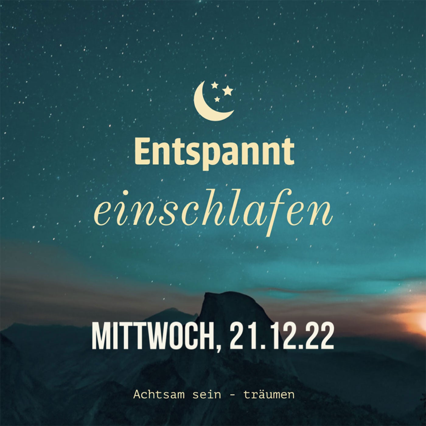 Entspannt einschlafen am Mittwoch, 21.12.22