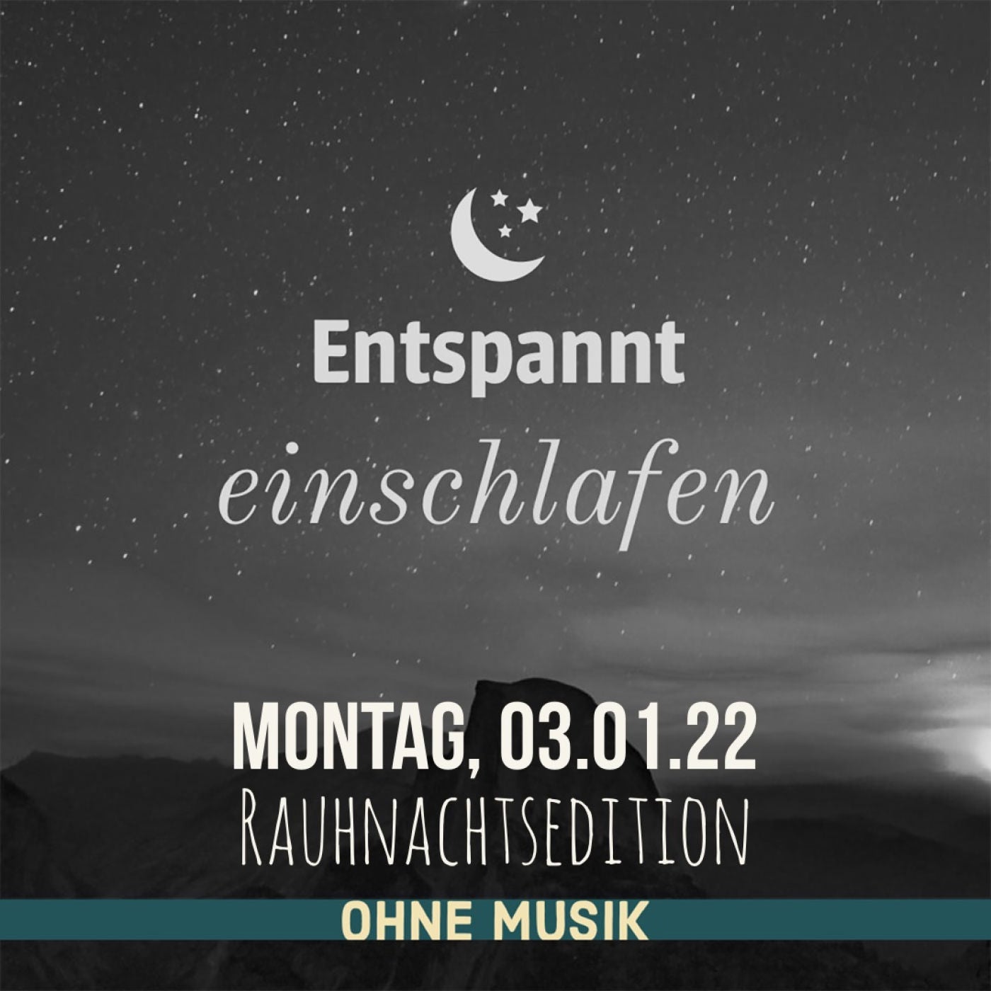 (ohne Musik) Entspannt einschlafen am Montag, 03.01.22 (Rauhnachtsedition)