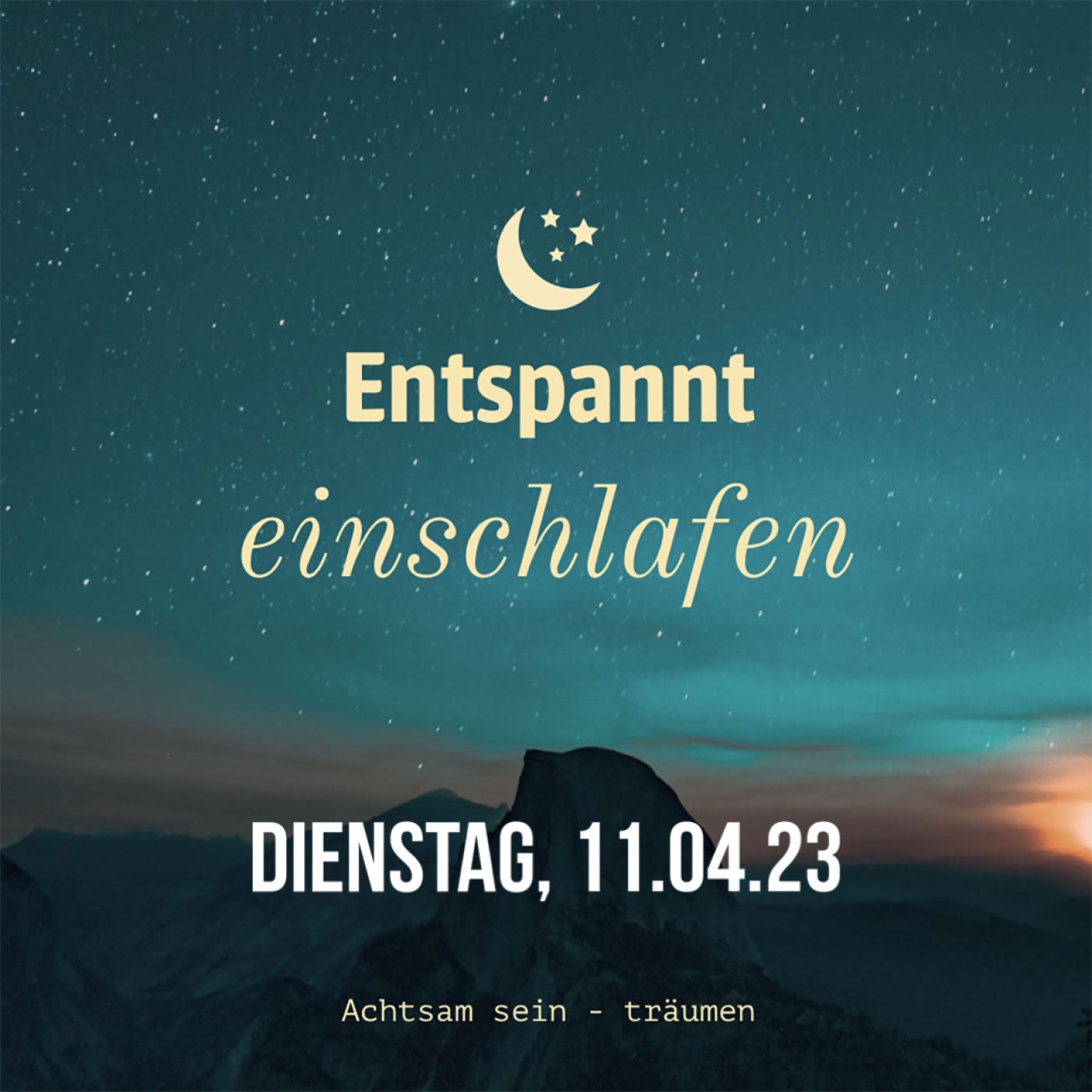 Entspannt einschlafen am Dienstag, 11.04.23
