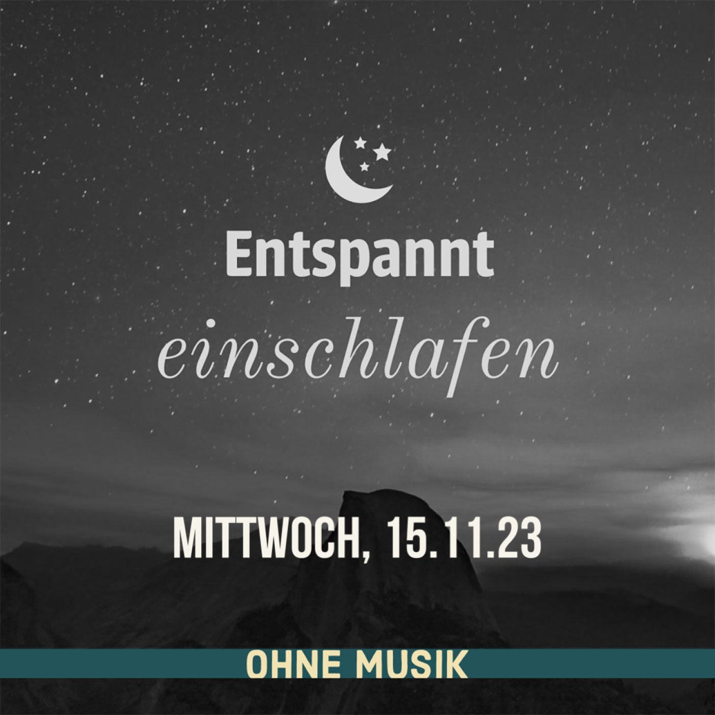 (ohne Musik) Entspannt einschlafen am Mittwoch, 15.11.23