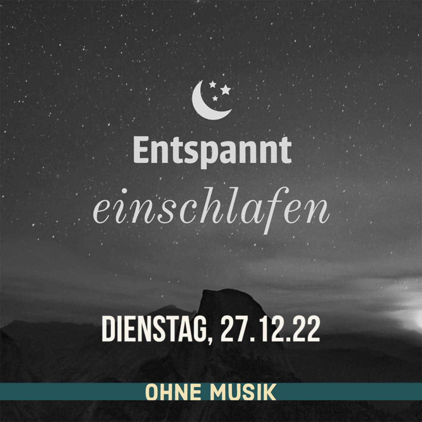 (ohne Musik) Entspannt einschlafen am Dienstag, 27.12.22