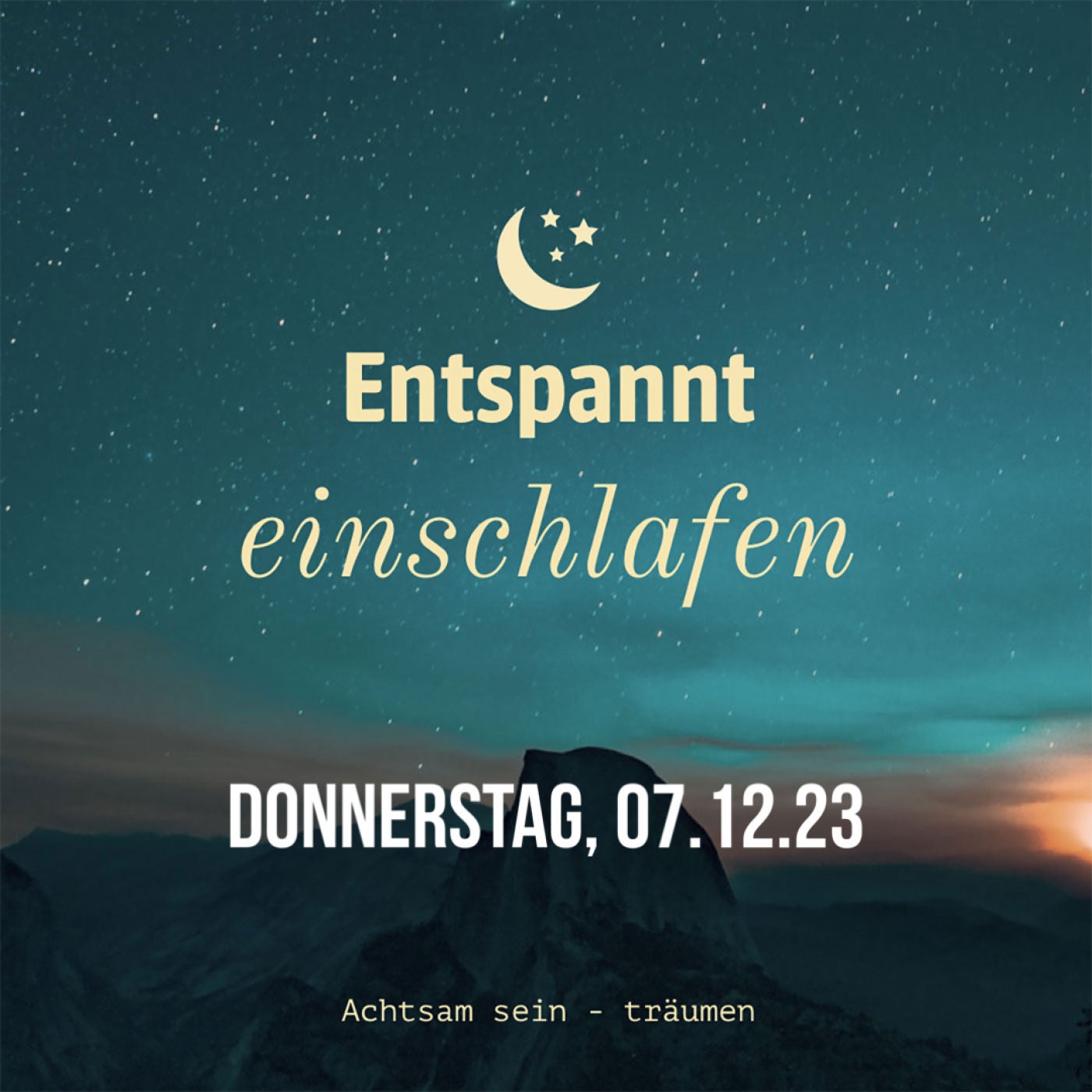 Entspannt einschlafen am Donnerstag, 07.12.23