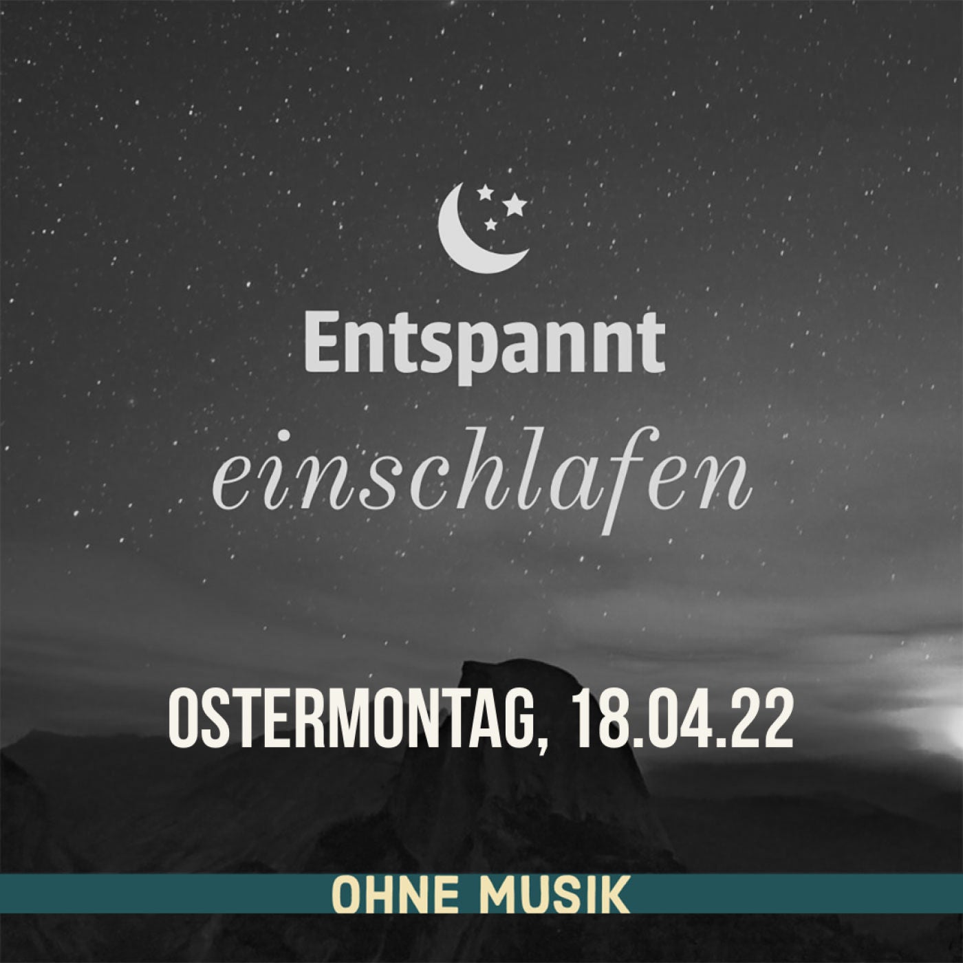 (ohne Musik) Entspannt einschlafen am Ostermontag, 18.04.22