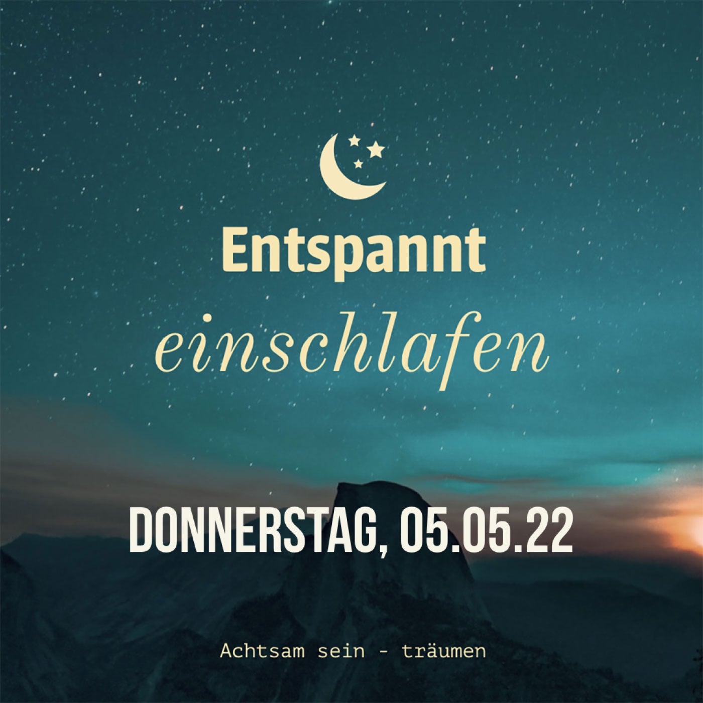 Entspannt einschlafen am Donnerstag, 05.05.22