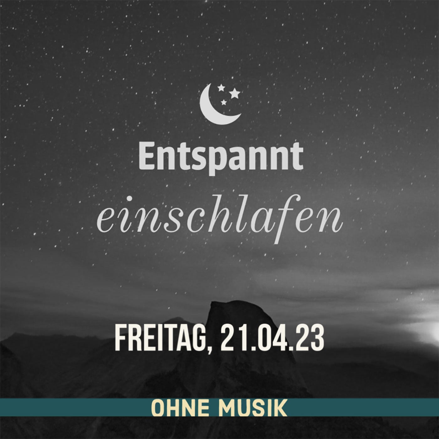 (ohne Musik) Entspannt einschlafen am Freitag, 21.04.23