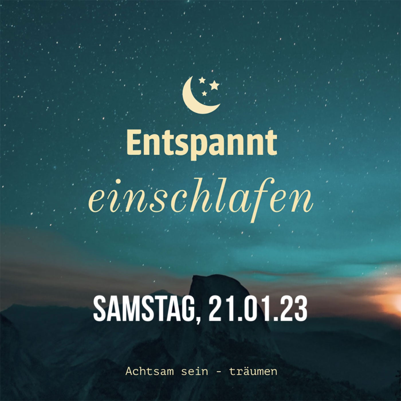Entspannt einschlafen am Samstag, 21.01.23