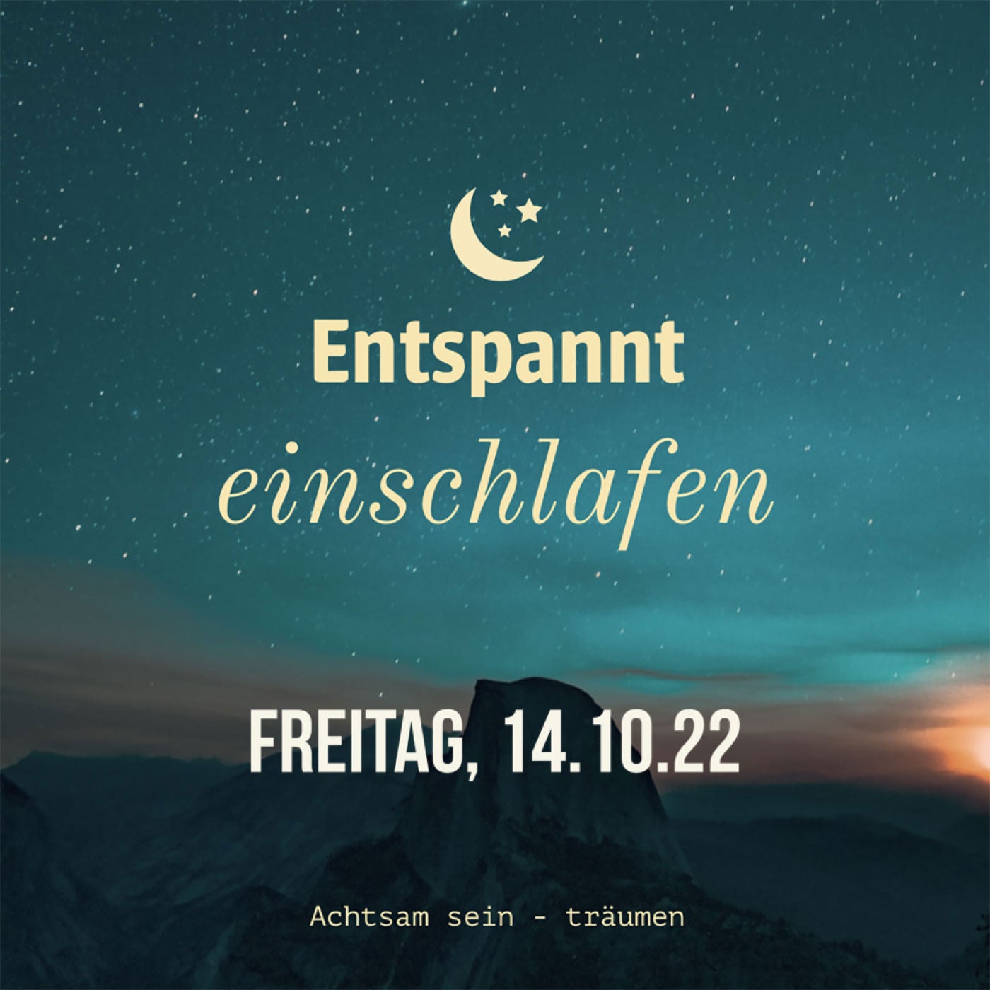 Entspannt einschlafen am Freitag, 14.10.22
