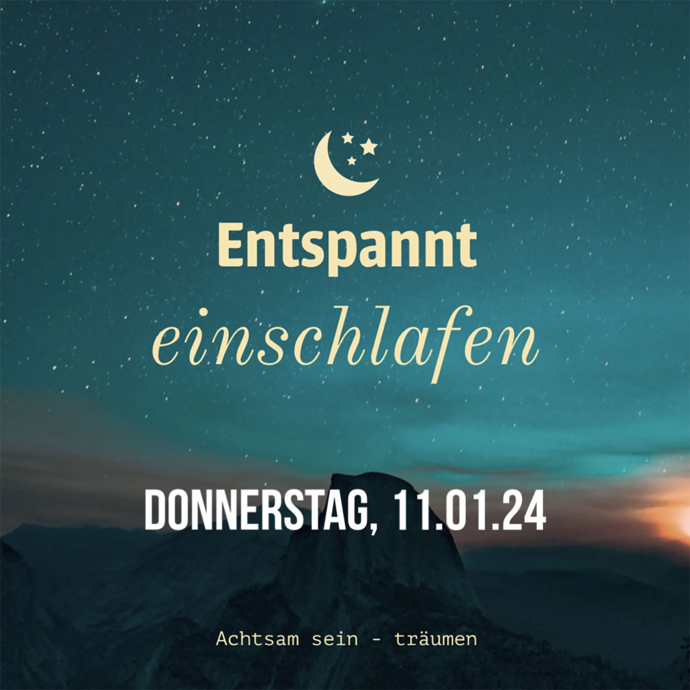 Entspannt einschlafen am Donnerstag, 11.01.24