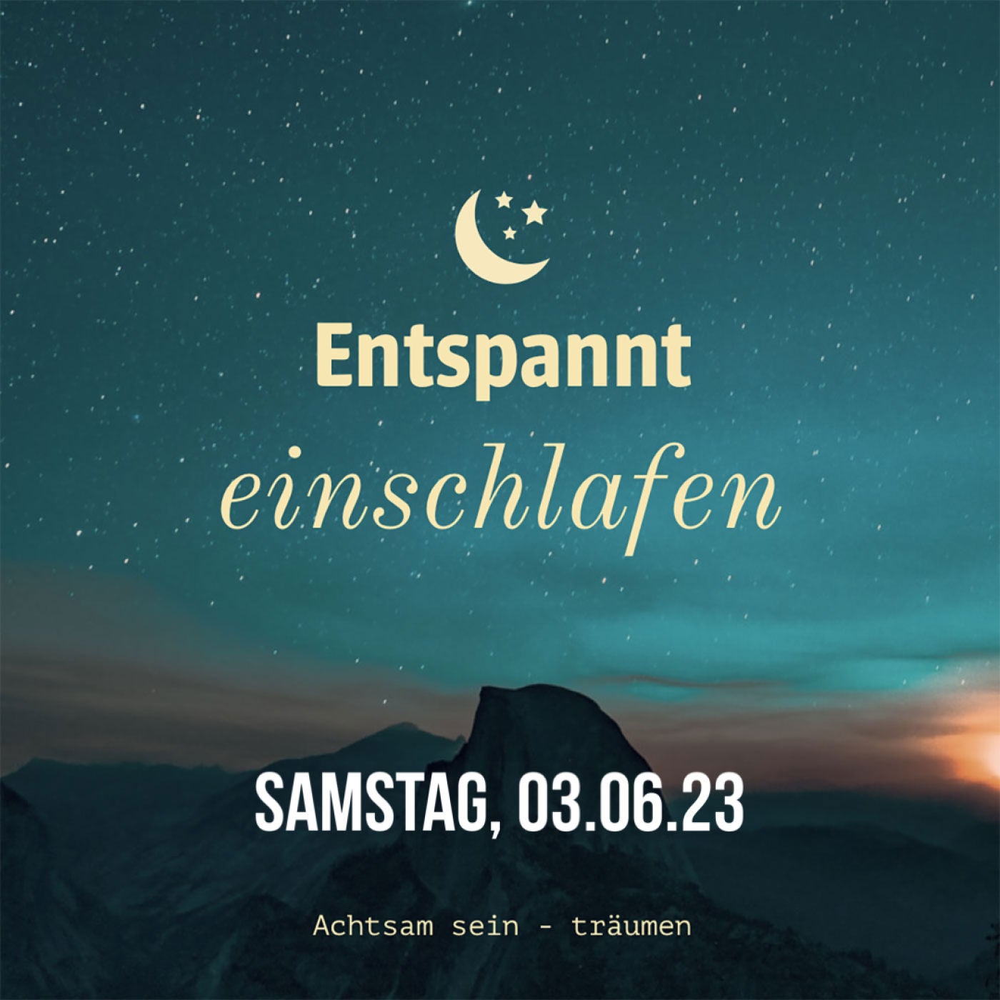 Entspannt einschlafen am Samstag, 03.06.23