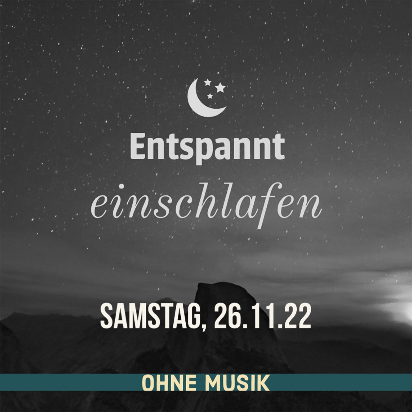 (ohne Musik) Entspannt einschlafen am Samstag, 26.11.22