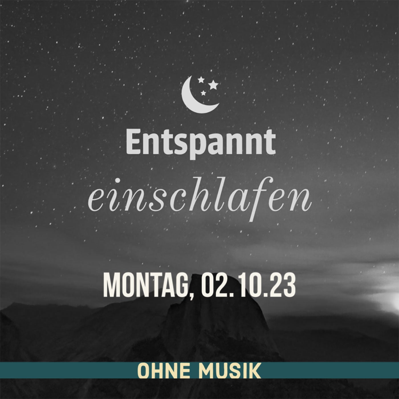 (ohne Musik) Entspannt einschlafen am Montag, 02.10.23