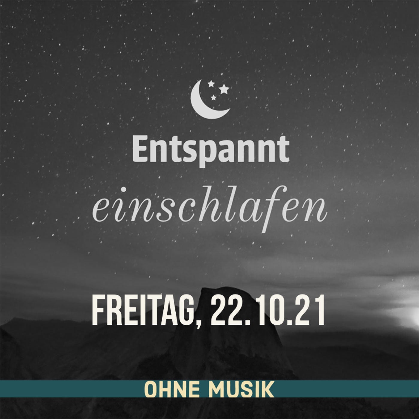 (ohne Musik) Entspannt einschlafen am Freitag, 22.10.21