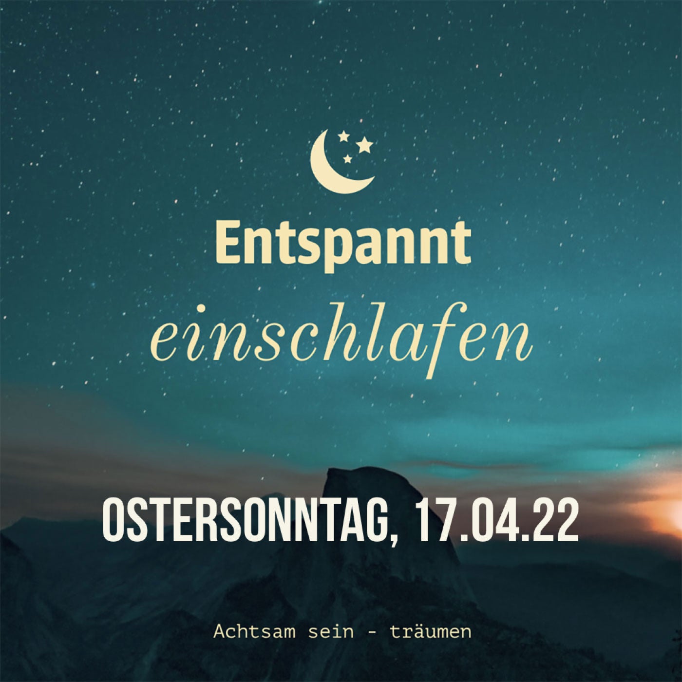 Entspannt einschlafen am Ostersonntag, 17.04.22