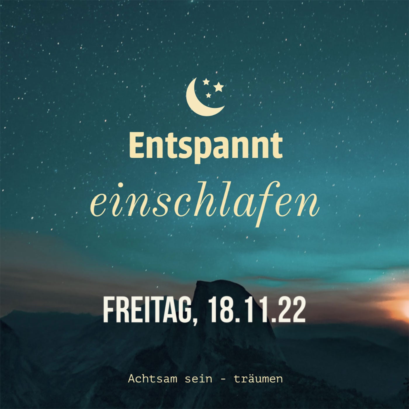 Entspannt einschlafen am Freitag, 18.11.22