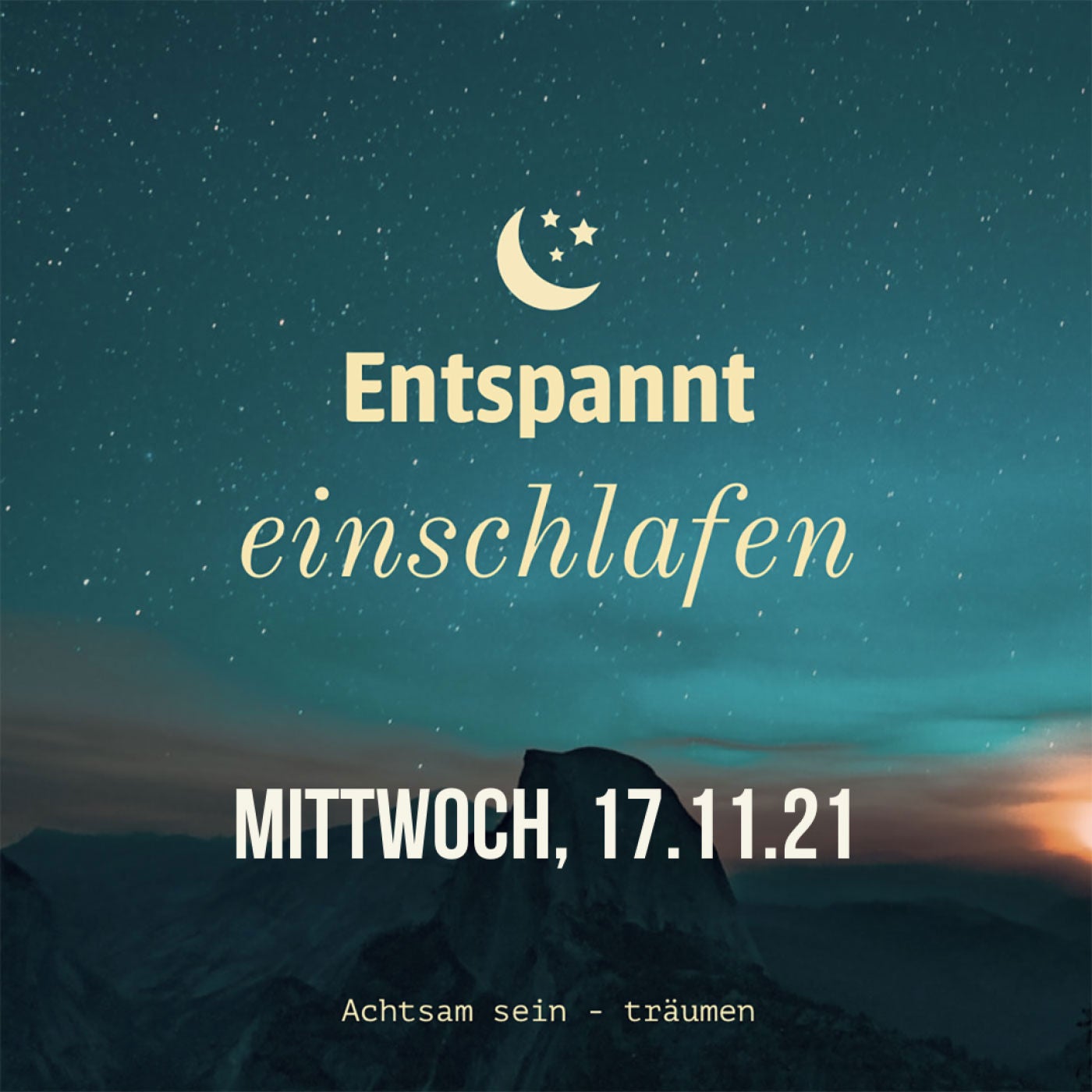 Entspannt einschlafen am Mittwoch, 17.11.21