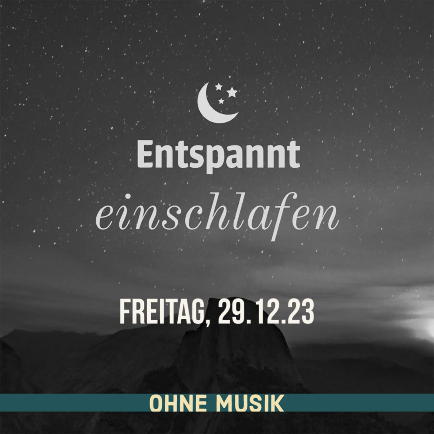 (ohne Musik) Entspannt einschlafen am Freitag, 29.12.23