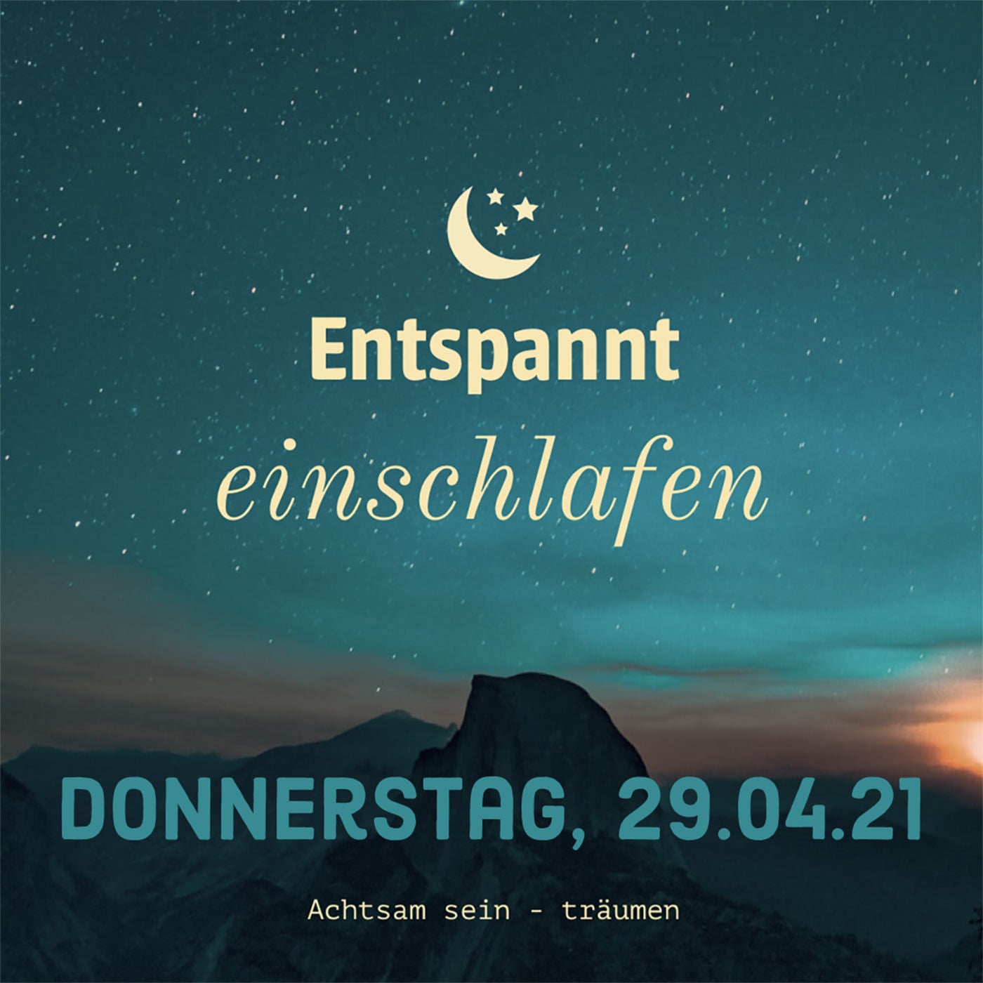 Entspannt einschlafen am Donnerstag, 29.04.21