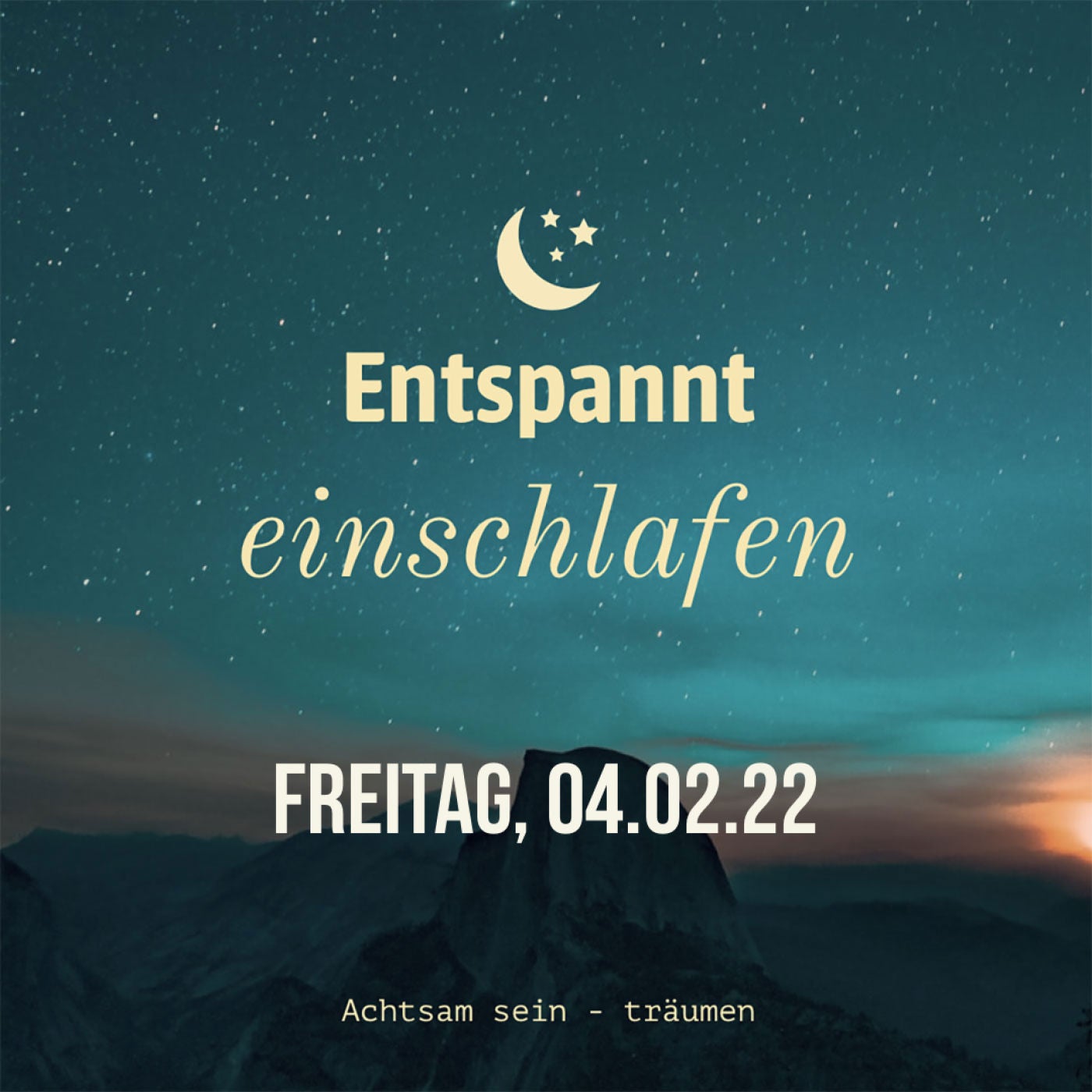 Entspannt einschlafen am Freitag, 04.02.22