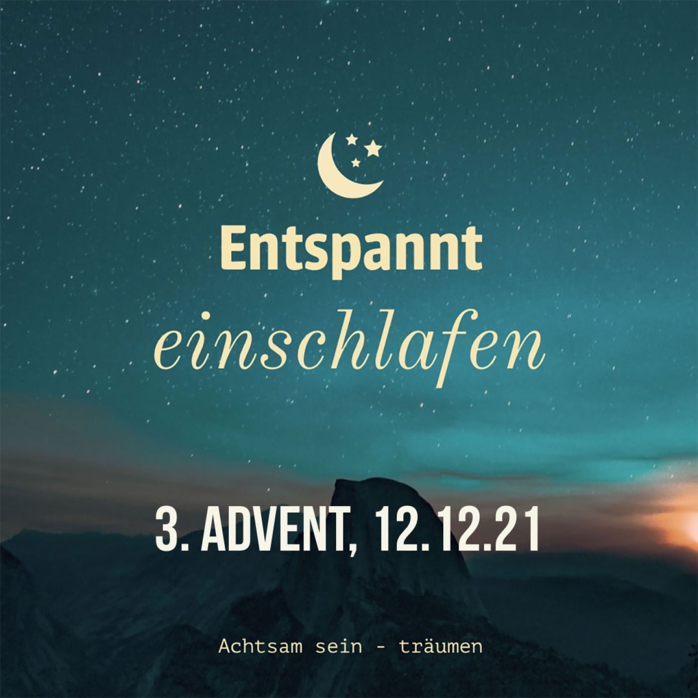 Entspannt einschlafen am 3. Advent, 12.12.21