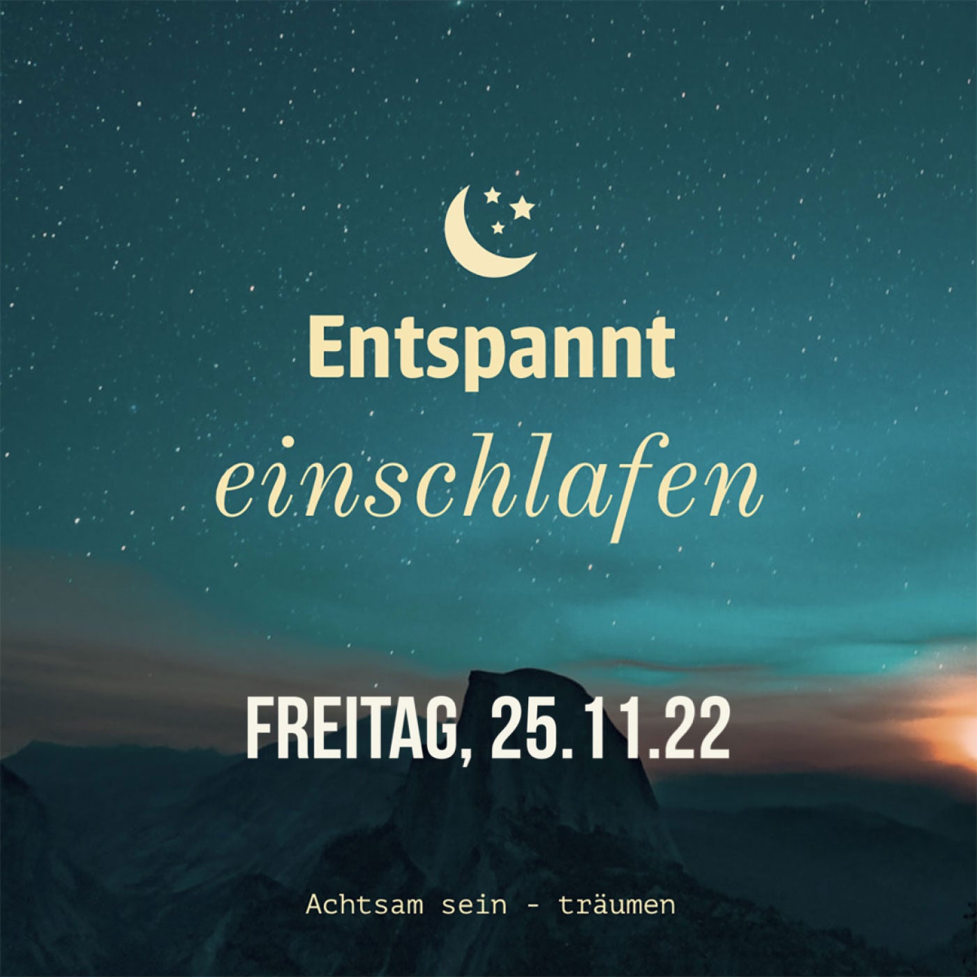 Entspannt einschlafen am Freitag, 25.11.22