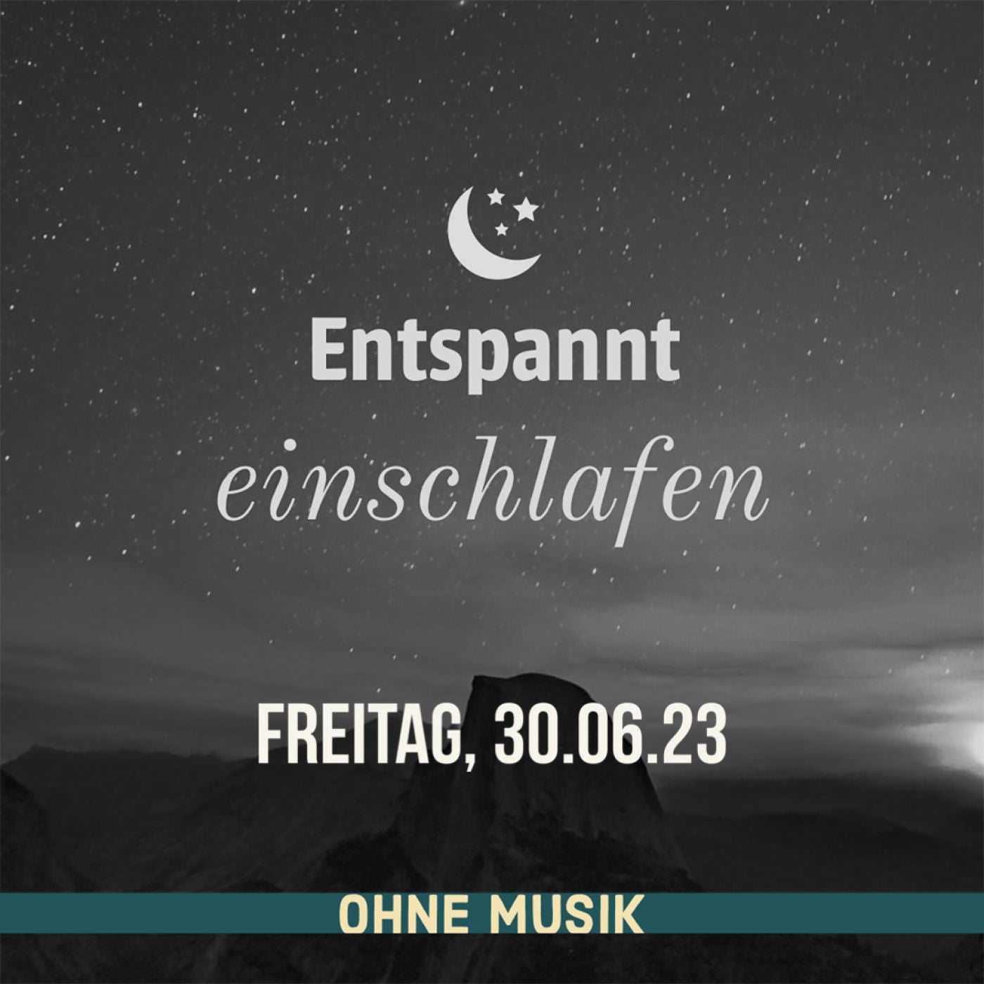 (ohne Musik) Entspannt einschlafen am Freitag, 30.06.23