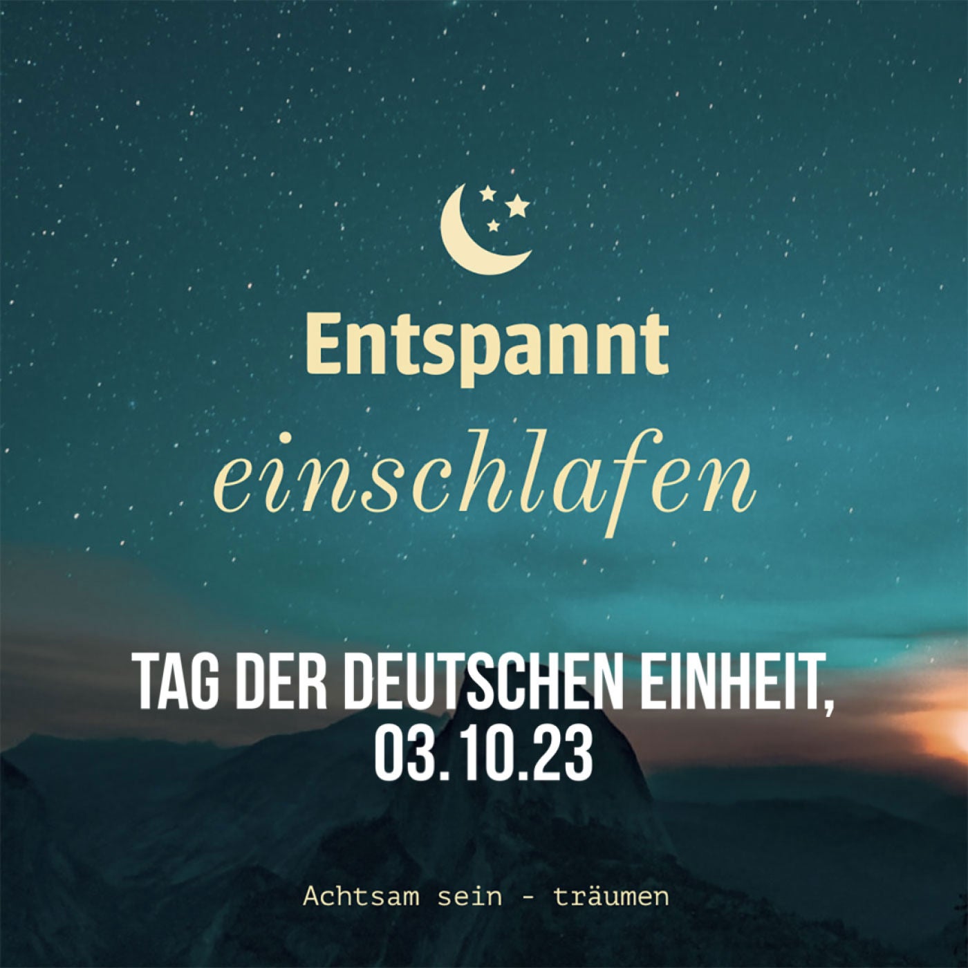 Entspannt einschlafen am Tag der Deutschen Einheit, 03.10.23