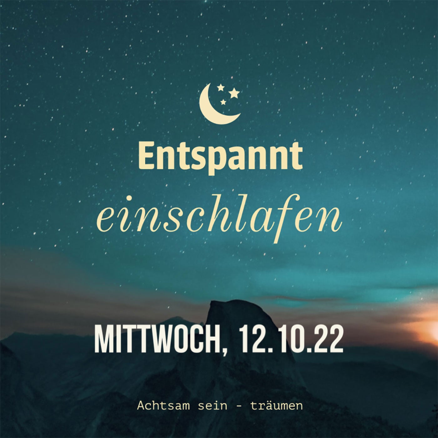 Entspannt einschlafen am Mittwoch, 12.10.22