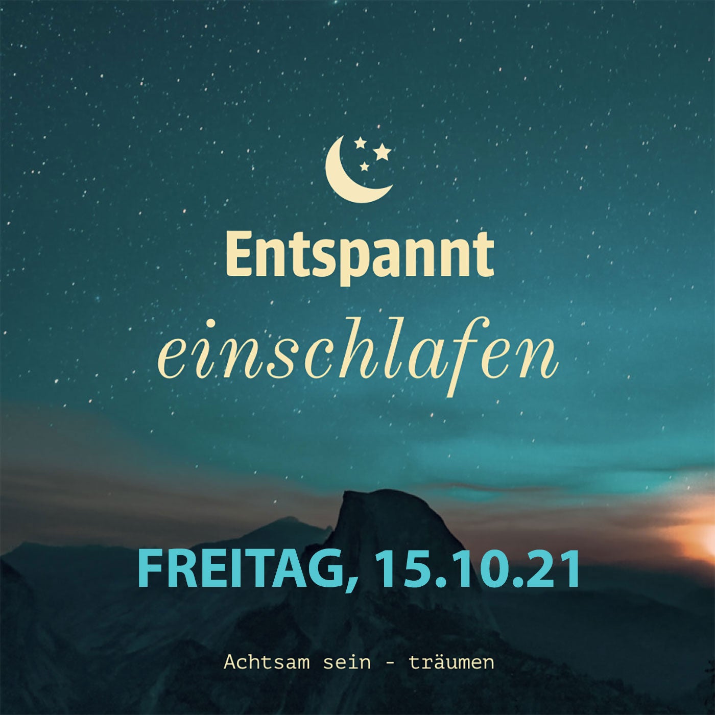 Entspannt einschlafen am Freitag, 15.10.21