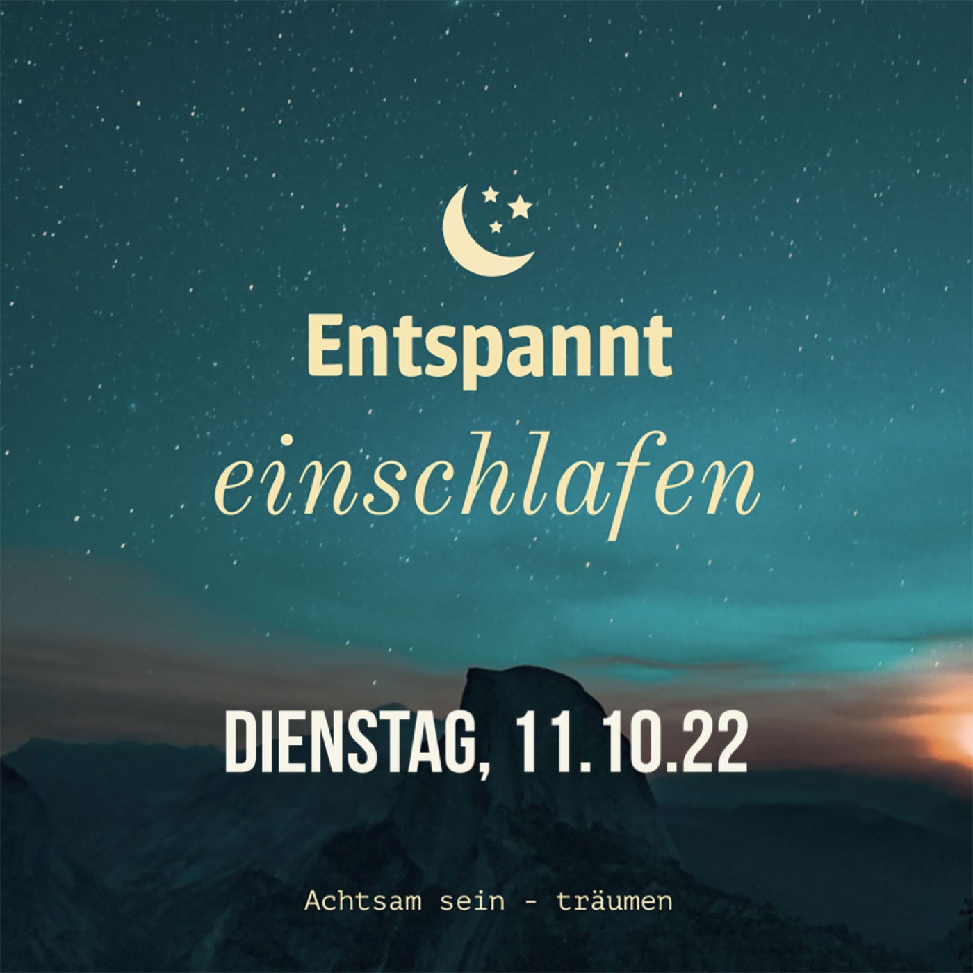 Entspannt einschlafen am Dienstag, 11.10.22