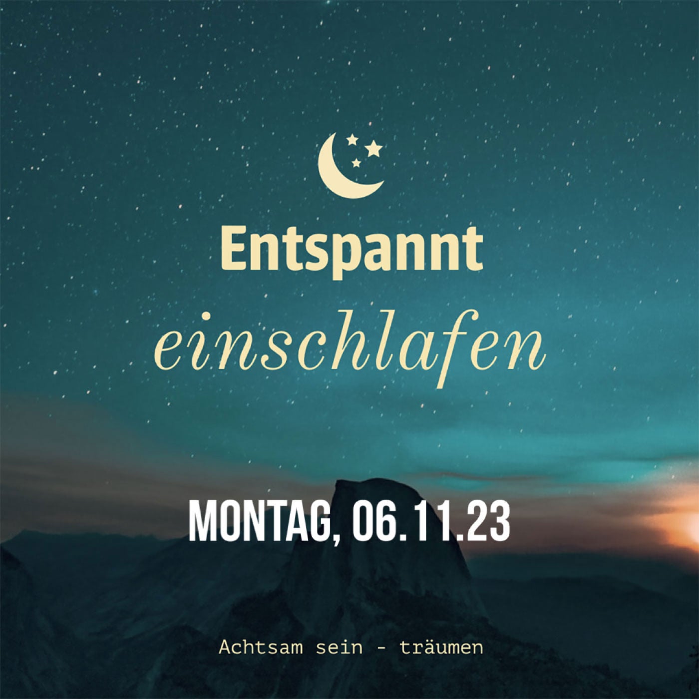 Entspannt einschlafen am Montag, 06.11.23