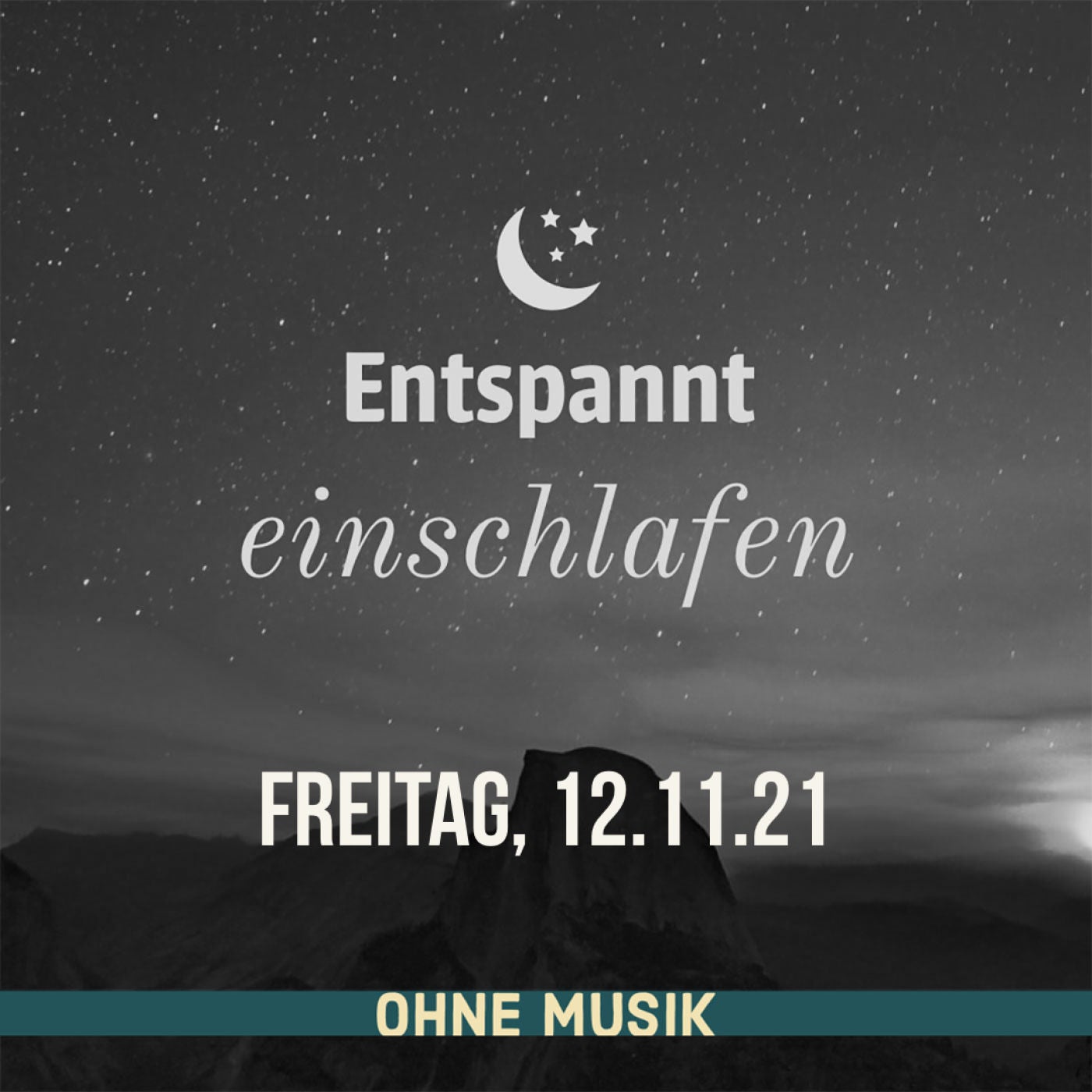 (ohne Musik) Entspannt einschlafen am Freitag, 12.11.21