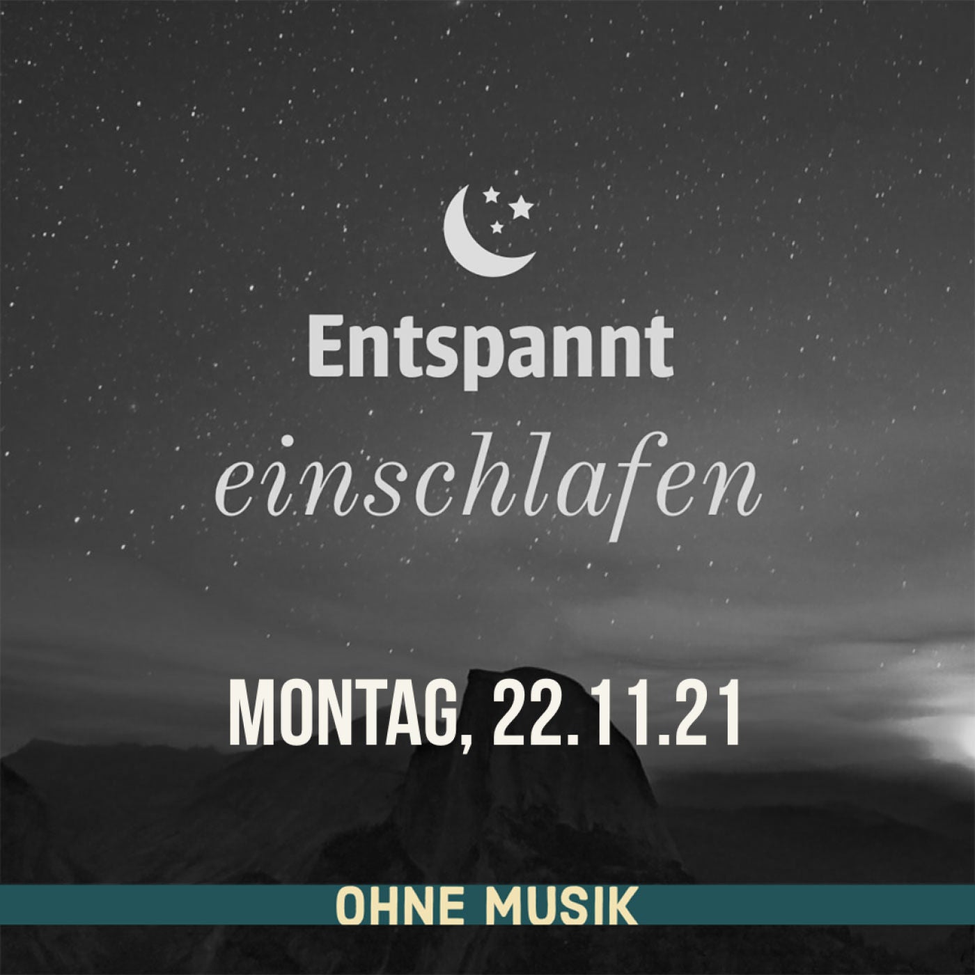 (ohne Musik) Entspannt einschlafen am Montag, 22.11.21