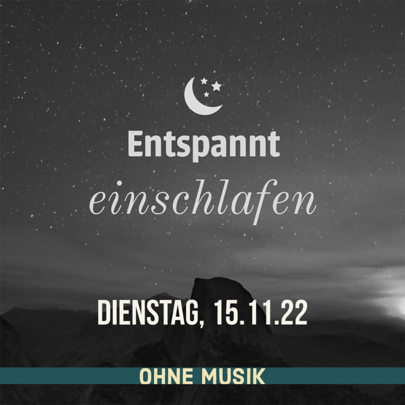 (ohne Musik) Entspannt einschlafen am Dienstag, 15.11.22