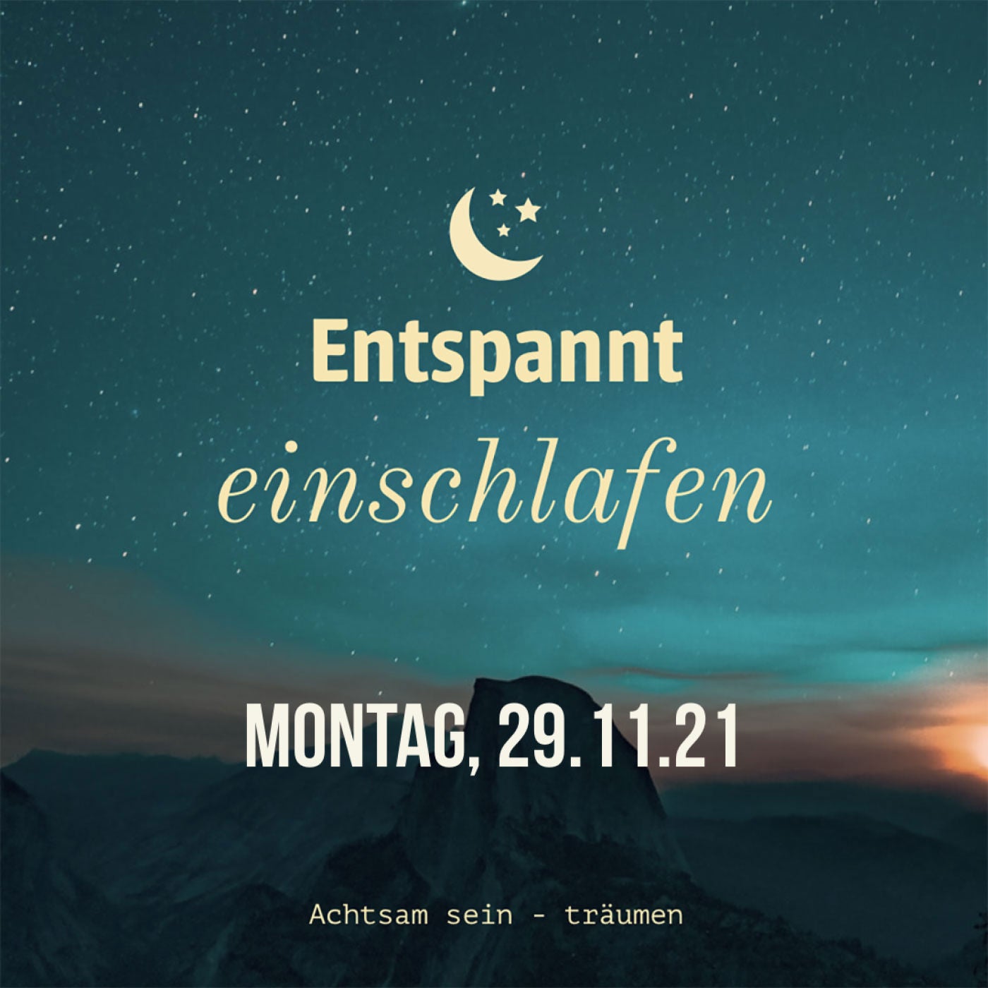 Entspannt einschlafen am Montag, 29.11.21