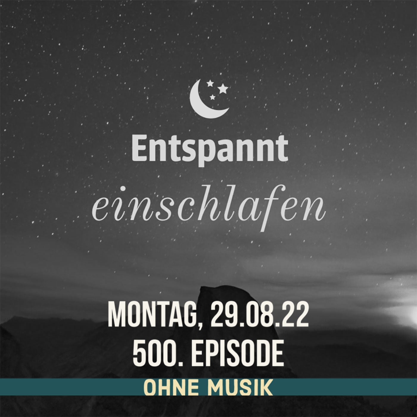 (ohne Musik) Entspannt einschlafen am Montag, 29.08.22 - 500. Episode