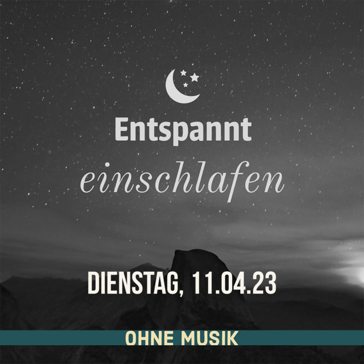 (ohne Musik) Entspannt einschlafen am Dienstag, 11.04.23