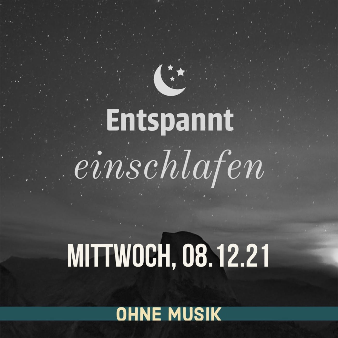 (ohne Musik) Entspannt einschlafen am Mittwoch, 08.12.21