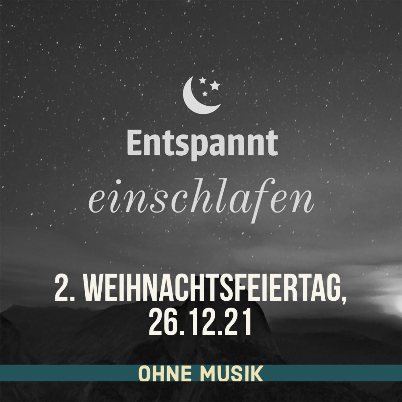 (ohne Musik) Entspannt einschlafen am 2. Weihnachtsfeiertag, 26.12.21