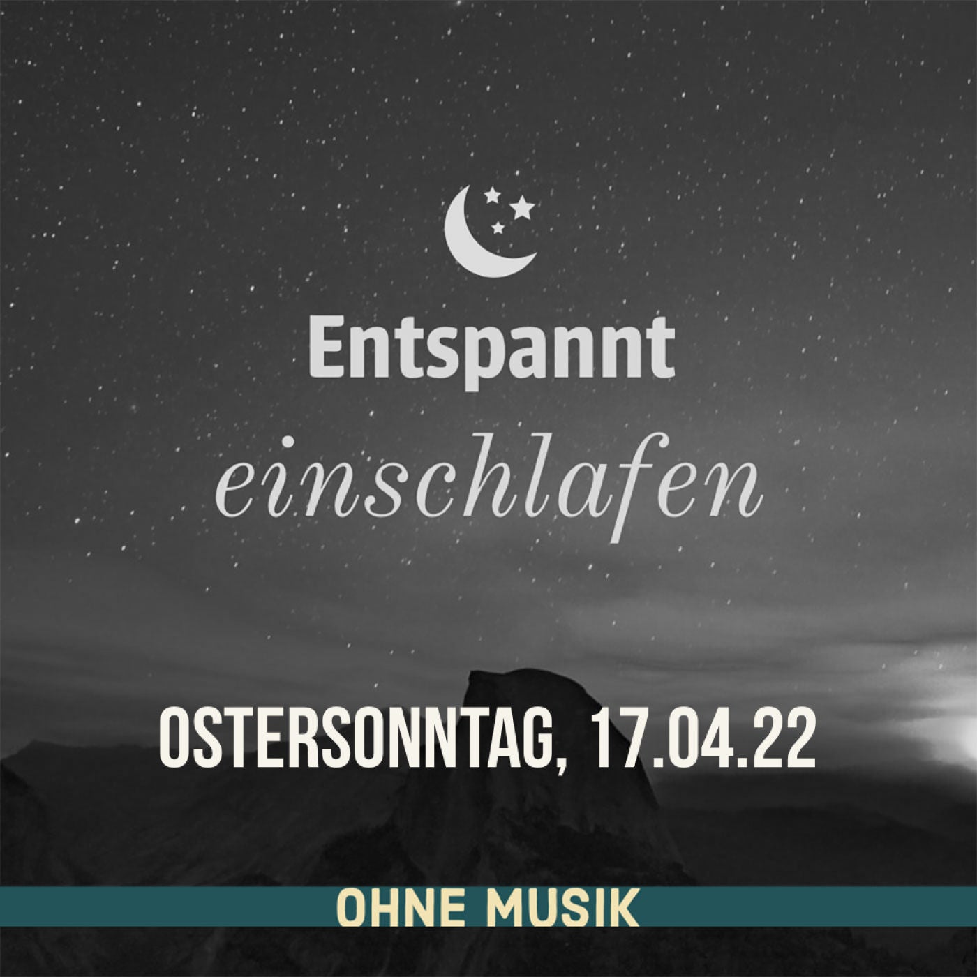 (ohne Musik) Entspannt einschlafen am Ostersonntag, 17.04.22