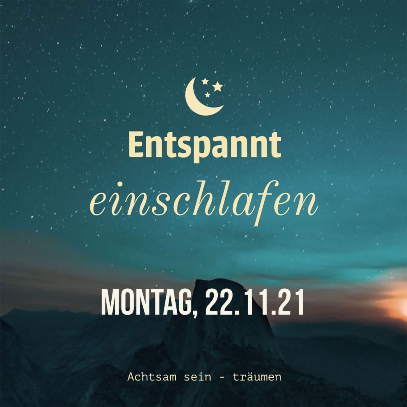 Entspannt einschlafen am Montag, 22.11.21