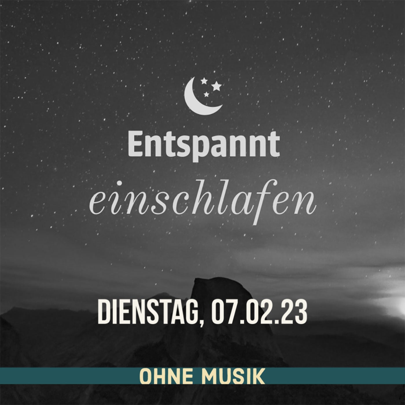 (ohne Musik) Entspannt einschlafen am Dienstag, 07.02.23