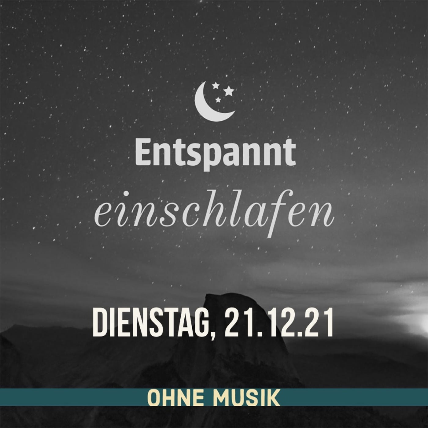 (ohne Musik) Entspannt einschlafen am Dienstag, 21.12.21