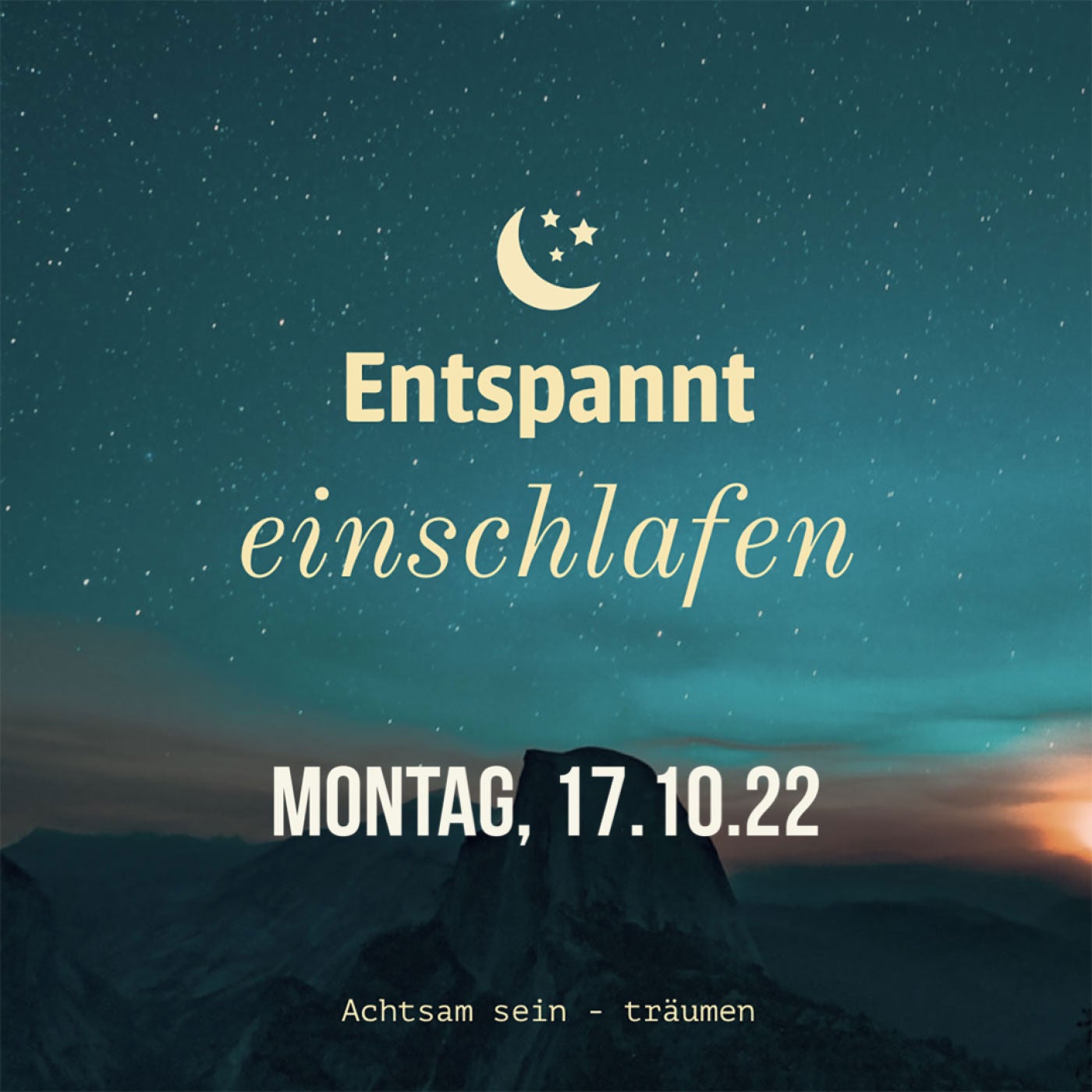 Entspannt einschlafen am Montag, 17.10.22