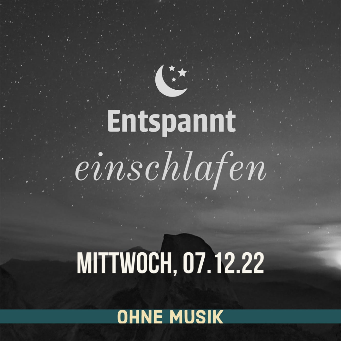 (ohne Musik) Entspannt einschlafen am Mittwoch, 07.12.22