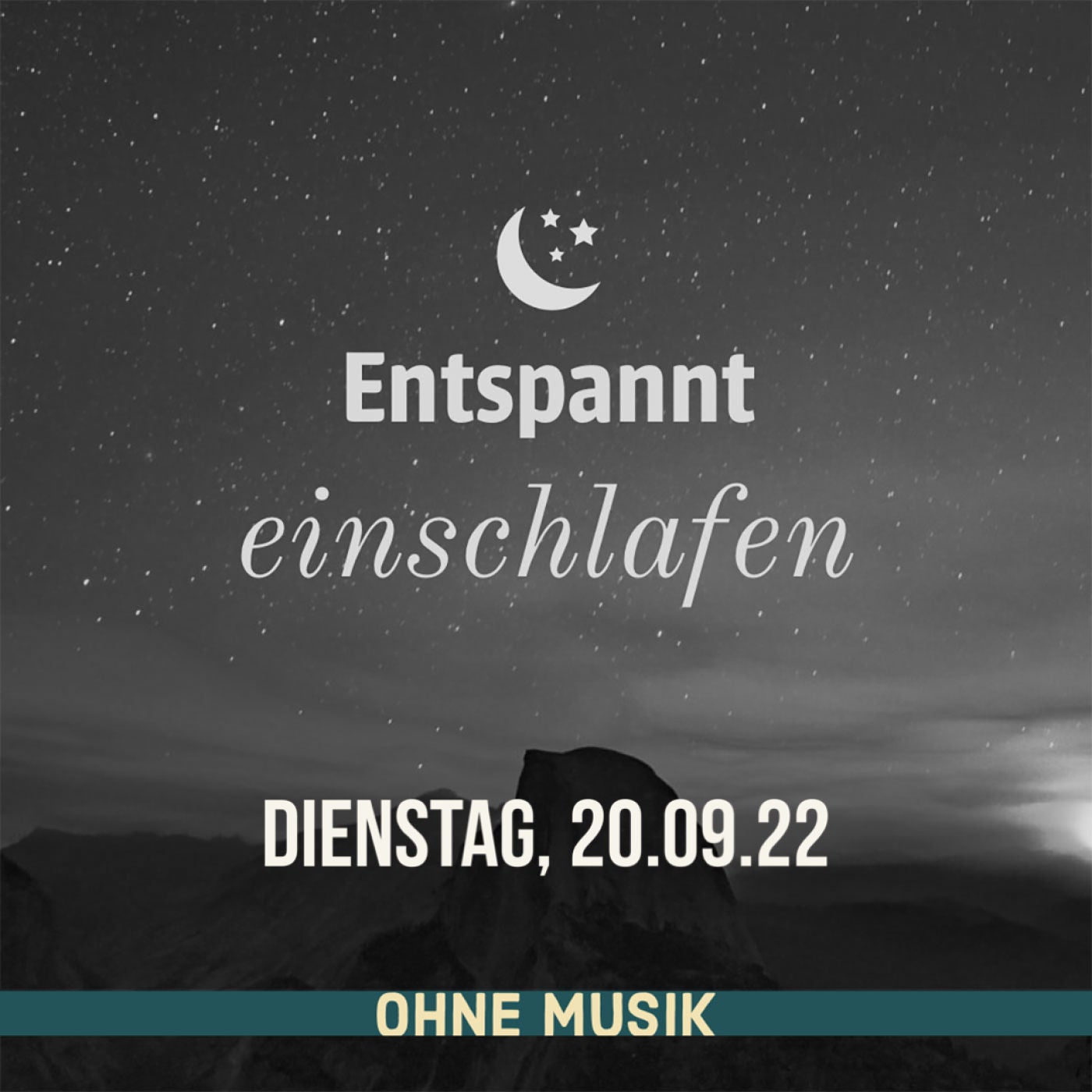 (ohne Musik) Entspannt einschlafen am Dienstag, 20.09.22