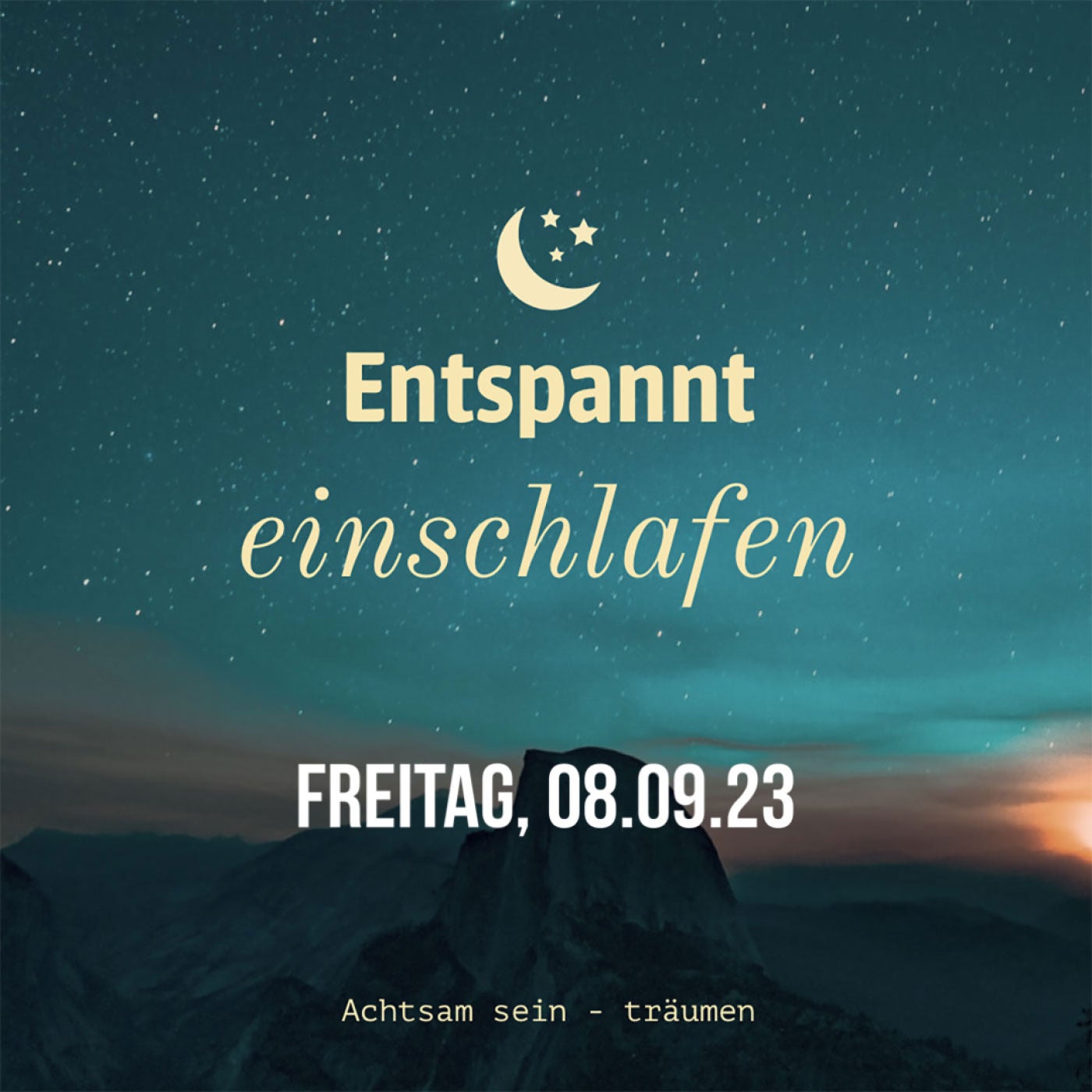 Entspannt einschlafen am Freitag, 08.09.23
