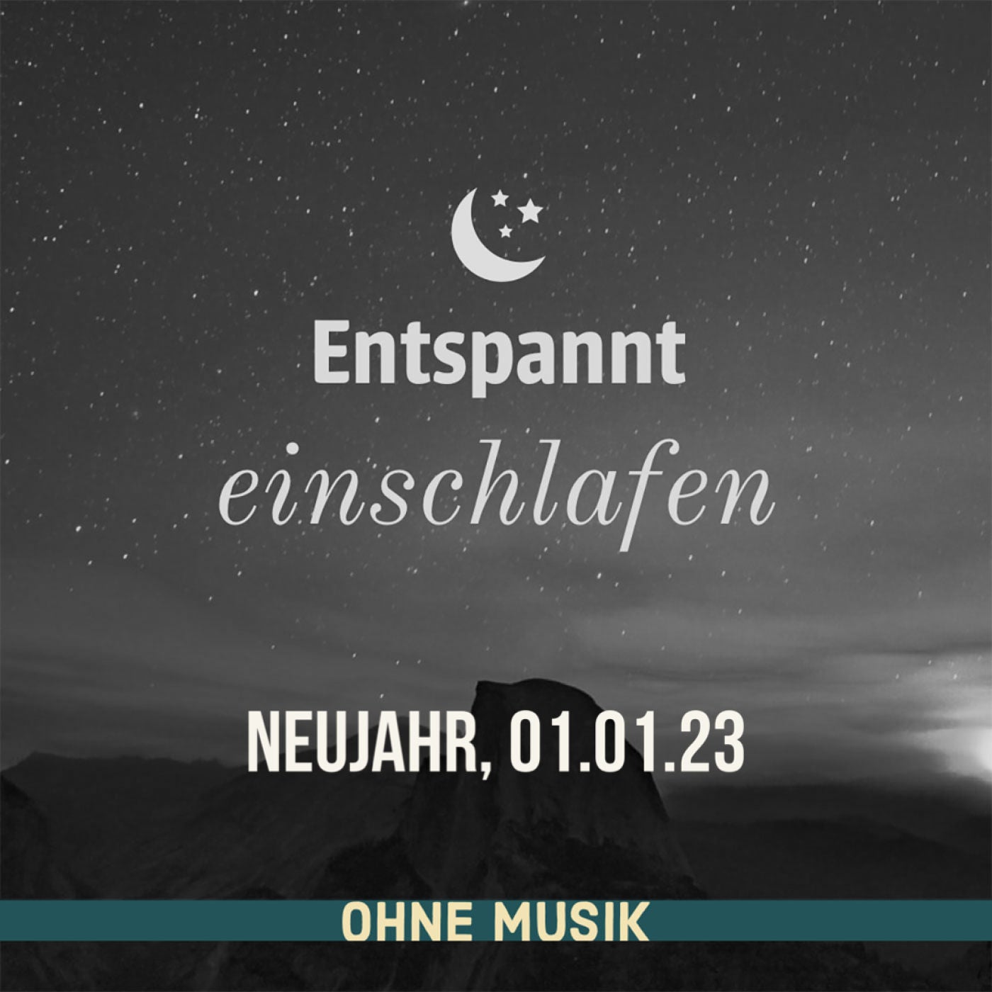 (ohne Musik) Entspannt einschlafen am Neujahr, 01.01.23